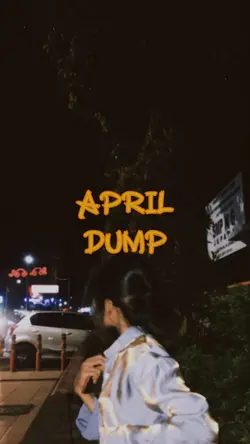 April Dump CapCut Template